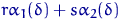 $r\alpha_1(\delta)+s\alpha_2(\delta)$