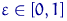 $\varepsilon\in [0,1]$