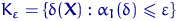 $K_{\varepsilon}=\{\delta({\mathbf X}): \alpha_1(\delta)\leqslant \varepsilon\}$