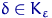 $\delta\in K_{\varepsilon}$