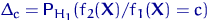 $\Delta_c={\mathsf P}\,{\!}_{H_1}(f_2({\mathbf X})/f_1({\mathbf X})=c)$