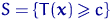 $S=\{T({\mathbf x})\geqslant c\}$