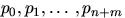 $p_0,p_1,\ldots, p_{n+m}$