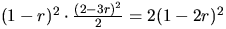 $(1-r)^2\cdot \frac{(2-3r)^2}2=2(1-2r)^2$