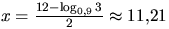 $x=\frac{12-\log_{0,9}3}{2}\approx 11{,}21$