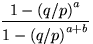 $\dfrac{1-{(q/p)}^a}{1-{(q/p)}^{a+b}}$