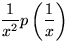 $\dfrac{1}{x^2}p\left(\dfrac{1}{x}\right)$