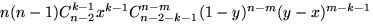 $n(n-1)C_{n-2}^{k-1}x^{k-1}C_{n-2-k-1}^{n-m}(1-y)^{n-m}(y-x)^{m-k-1}$