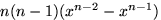 $n(n-1)(x^{n-2}-x^{n-1})$