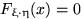 $F_{\xi\cdot\eta}(x)=0$