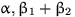 $\alpha, \beta_1+\beta_2$
