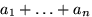 $a_1+\ldots+a_n$