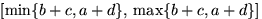 $[\min\{b+c,a+d\},\,\max\{b+c,a+d\}]$