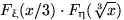 $F_\xi(x/3)\cdot F_\eta(\sqrt[3]{x})$
