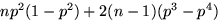$np^2(1-p^2)+2(n-1)(p^3-p^4)$