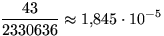 $\displaystyle\frac{43}{2330636}\approx 1{,}845\cdot 10^{-5}$