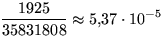 $\displaystyle\frac{1925}{35831808}\approx 5{,}37\cdot 10^{-5}$