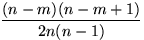 $\displaystyle\frac{(n-m)(n-m+1)}{2n(n-1)}$
