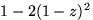 $1-2(1-z)^2$